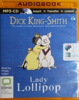 Lady Lollipop written by Dick King-Smith performed by Phyllis Logan on MP3 CD (Unabridged)